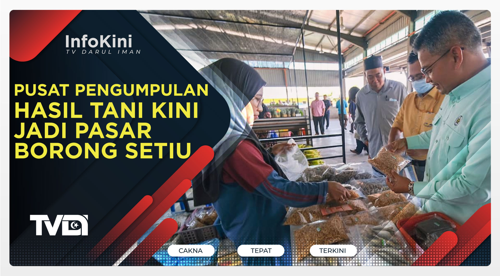 Pusat Pengumpulan Hasil Tani Kini Jadi Pasar Borong Setiu