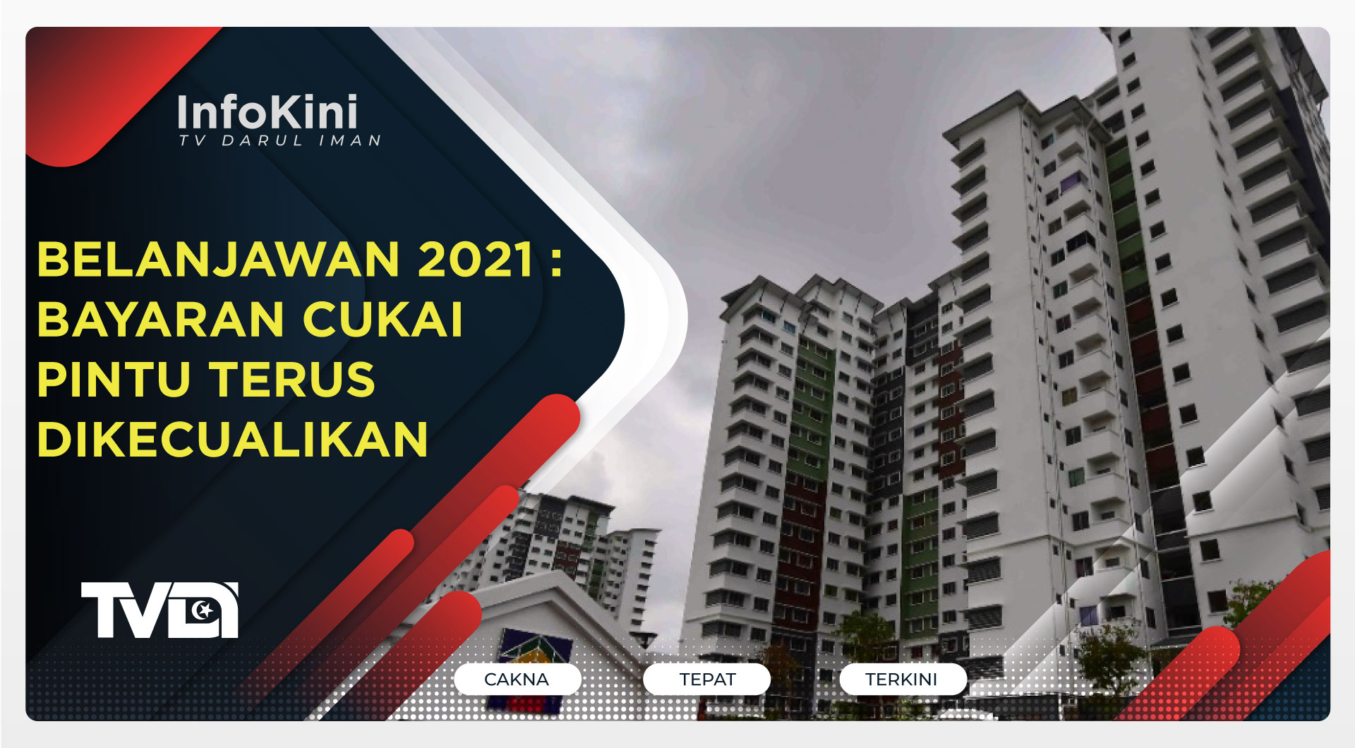 Belanjawan 2021 : Bayaran Cukai Pintu Terus Dikecualikan