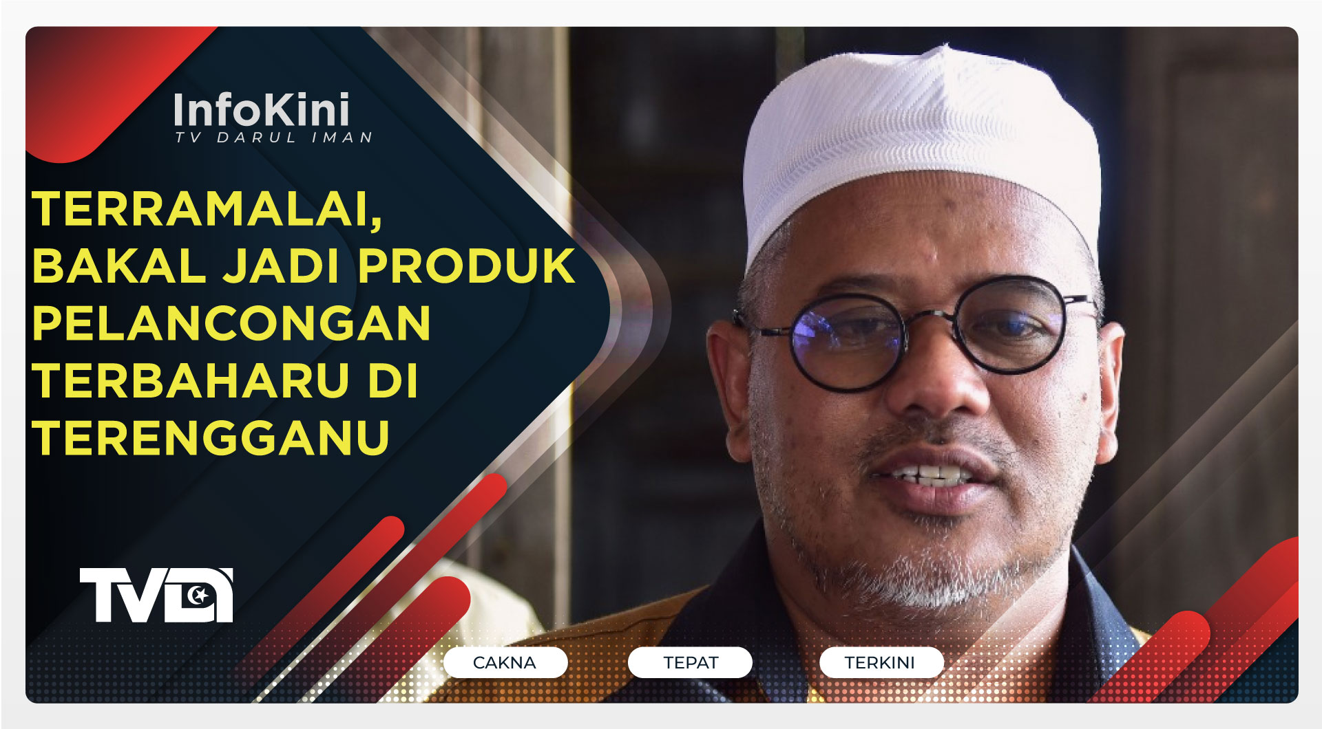 Terramalai, Bakal Jadi Produk Pelancongan Terbaharu Di Terengganu