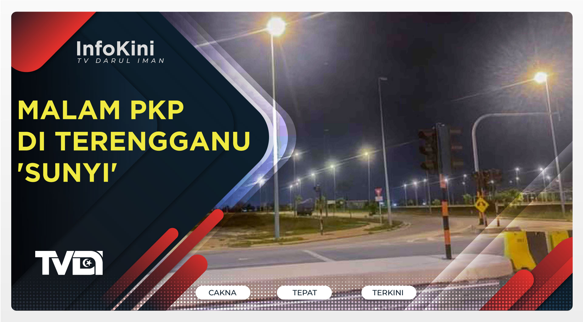 Malam PKP Di Terengganu 'Sunyi'