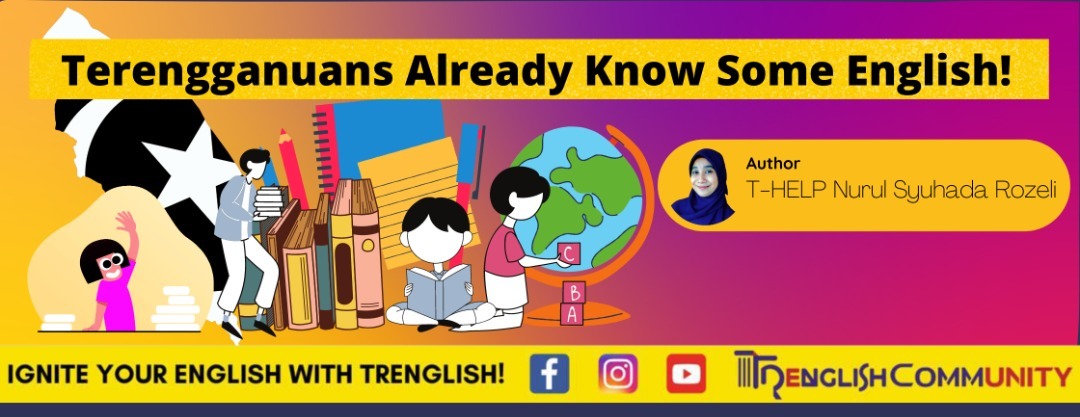 Terengganuans Already Know Some English!