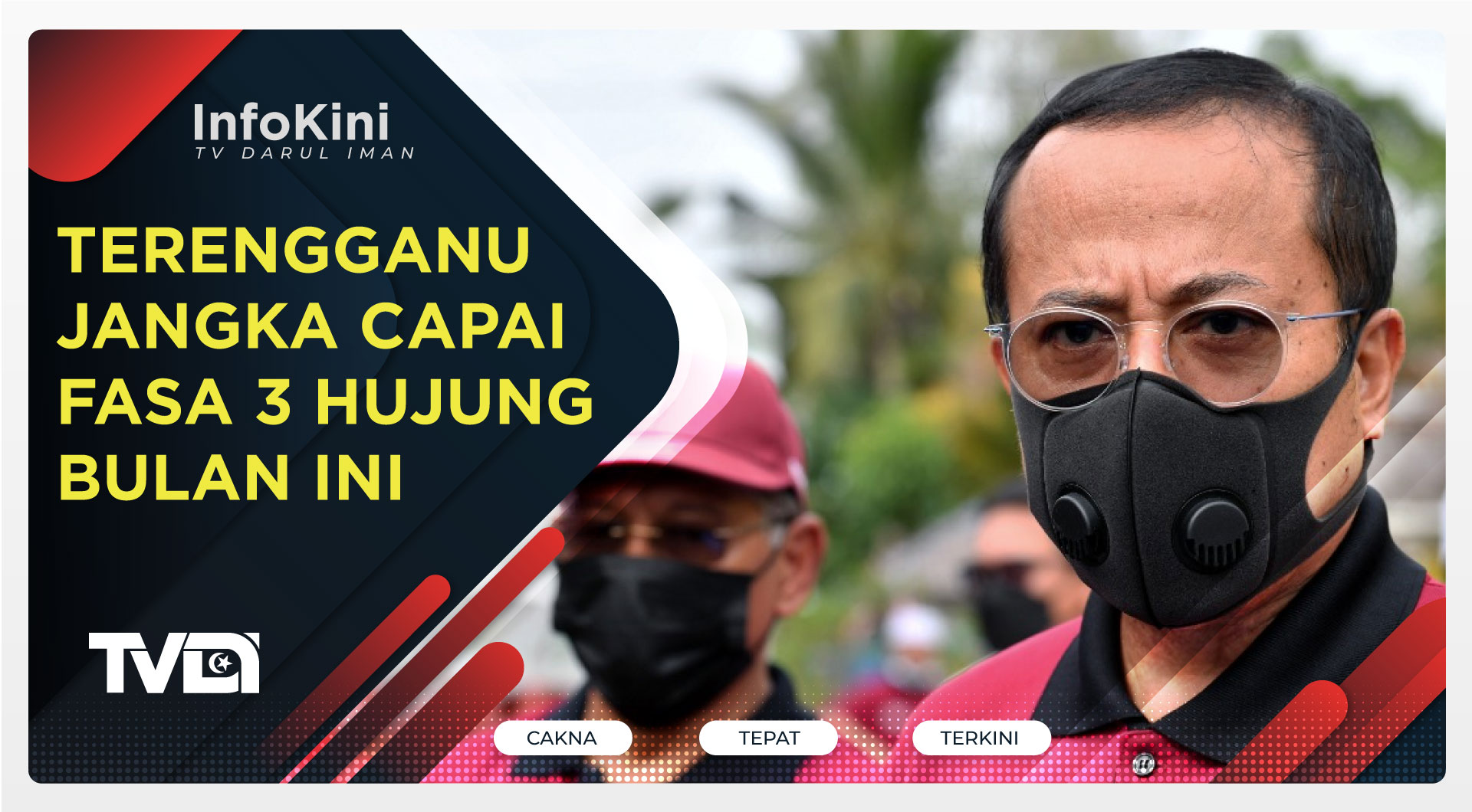 Terengganu Jangka Capai Fasa 3 Hujung Bulan ini