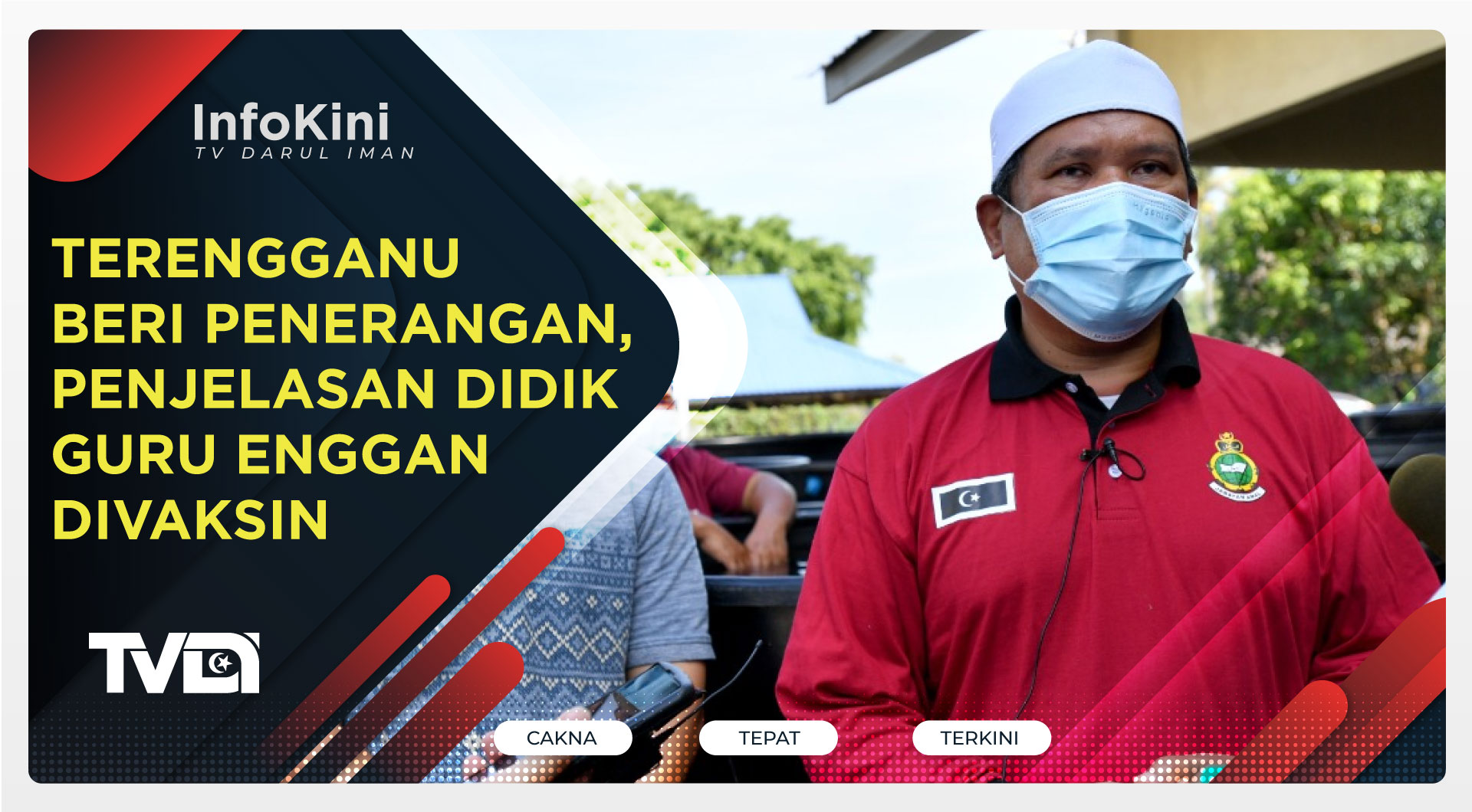 Terengganu Beri Penerangan, Penjelasan Didik Guru Enggan Divaksin