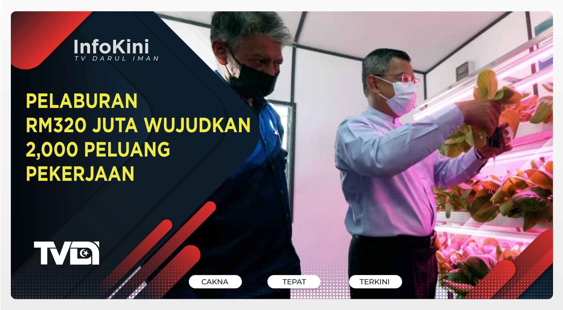 Pelaburan RM320 Juta Wujudkan 2,000 Peluang Pekerjaan