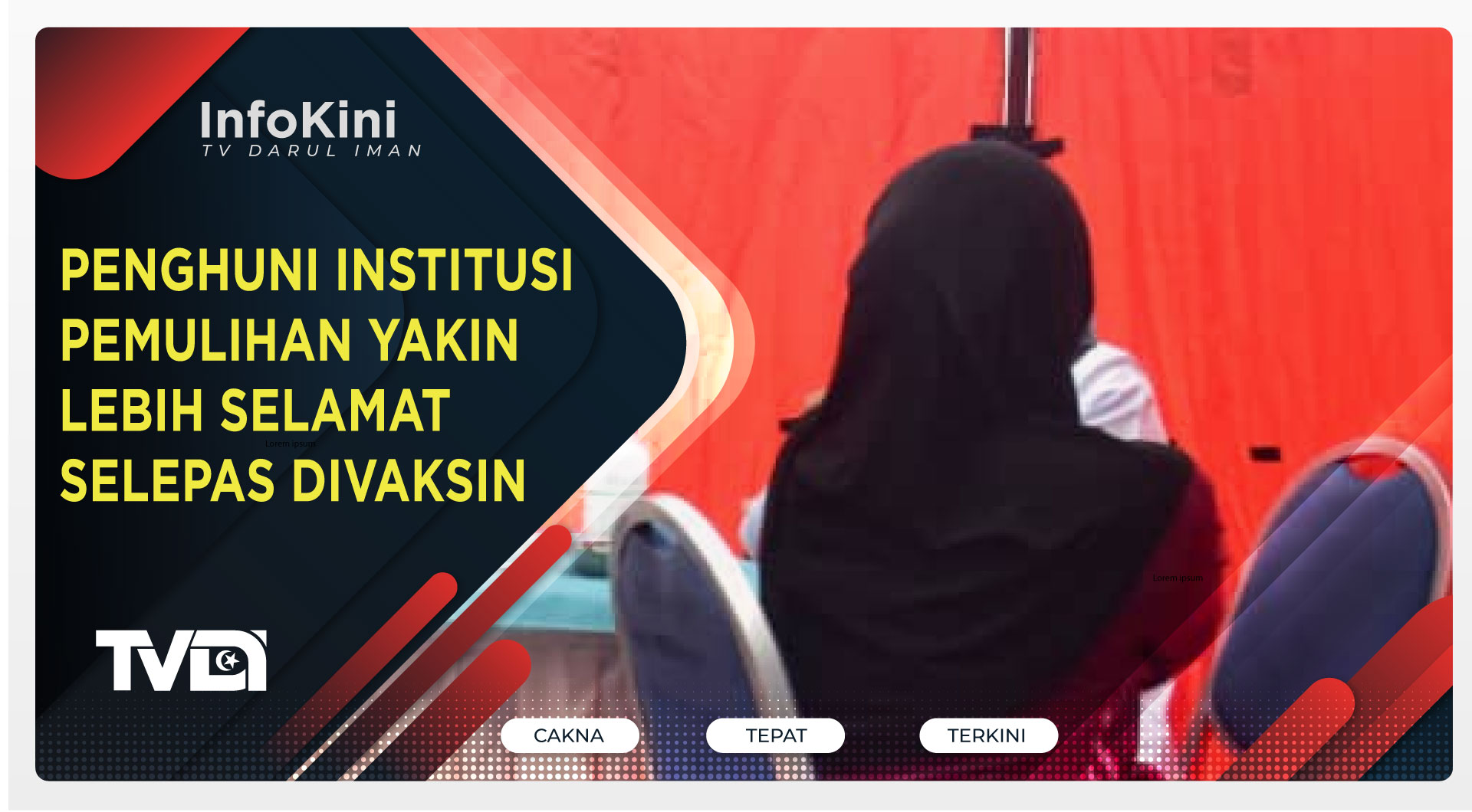 PENGHUNI INSTITUSI PEMULIHAN YAKIN LEBIH SELAMAT SELEPAS DIVAKSIN