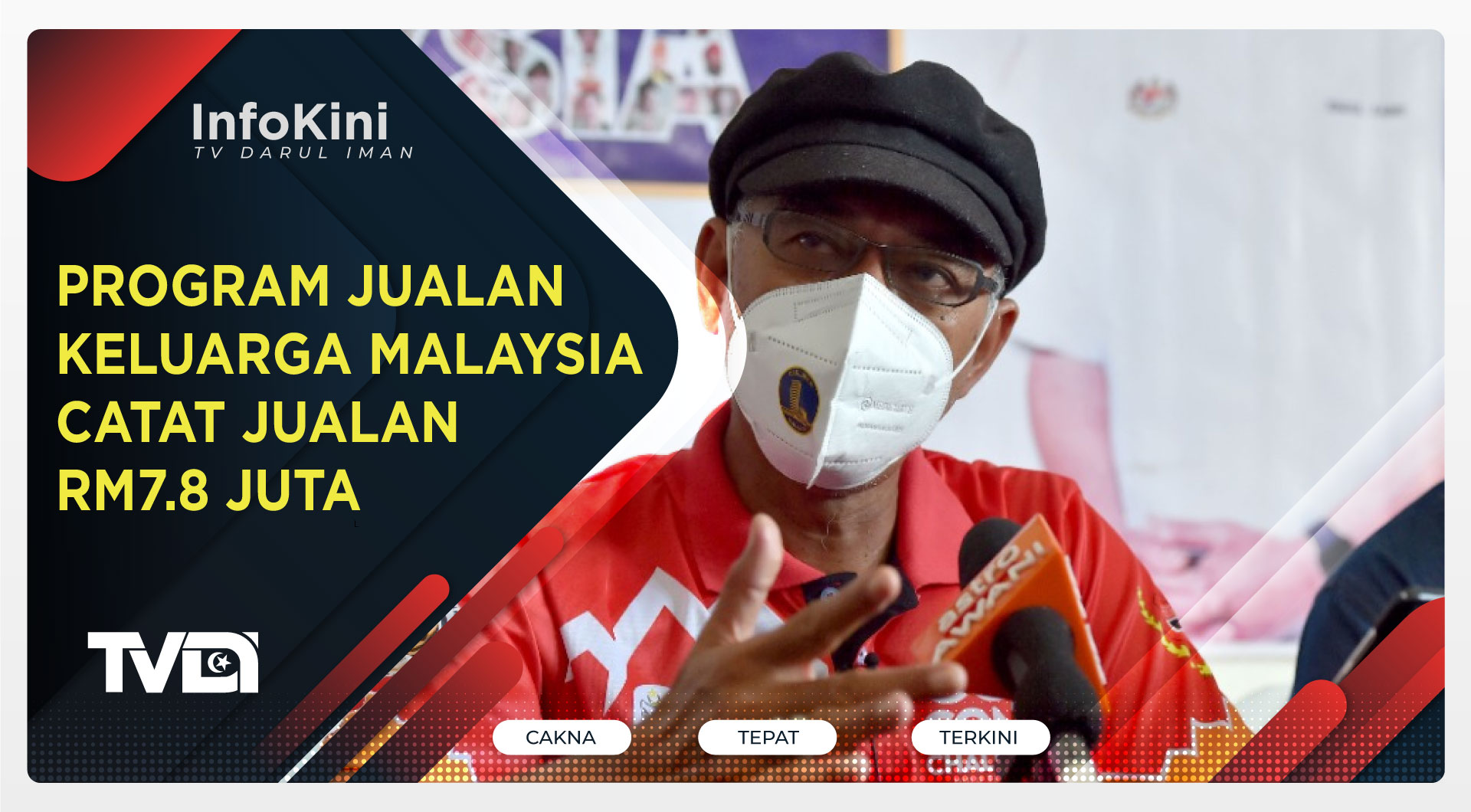 Program Jualan Keluarga Malaysia Catat Jualan RM7.8 Juta