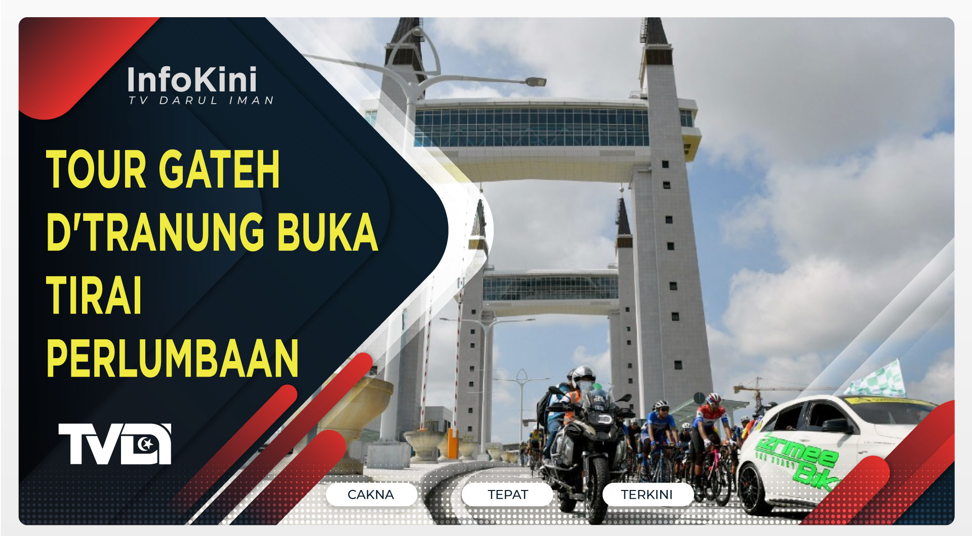 Tour Gateh D'Tranung Buka Tirai Perlumbaan