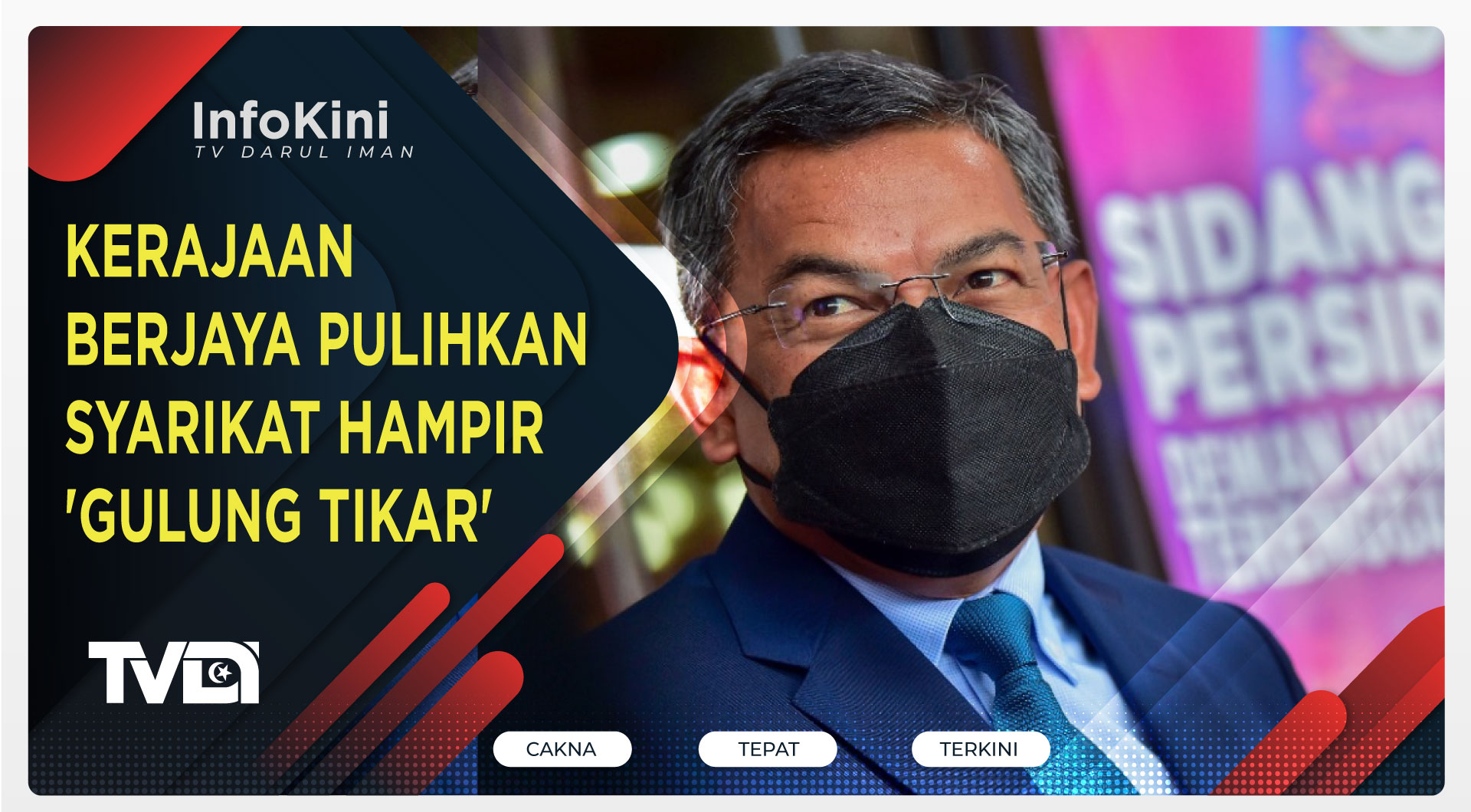 Kerajaan Berjaya Pulihkan Syarikat Hampir 'Gulung Tikar'