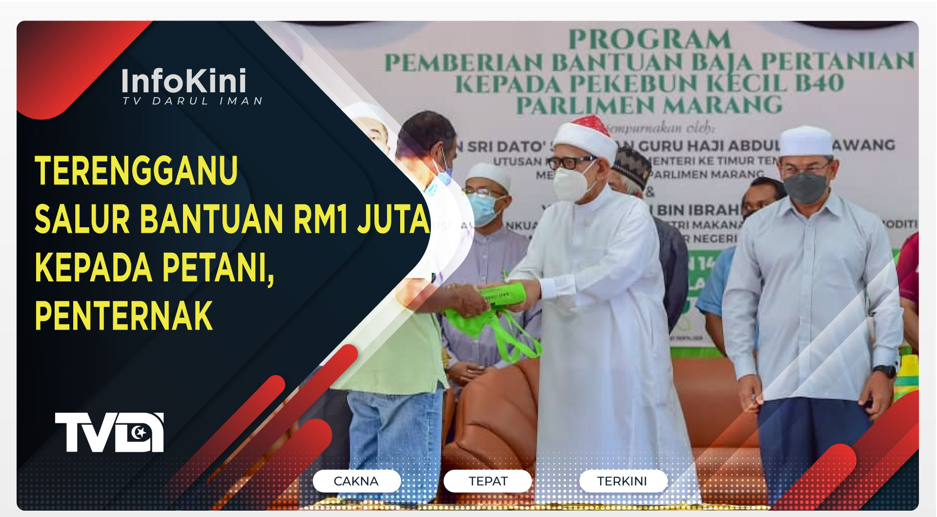 Terengganu Salur Bantuan RM1 Juta Kepada Petani, Penternak