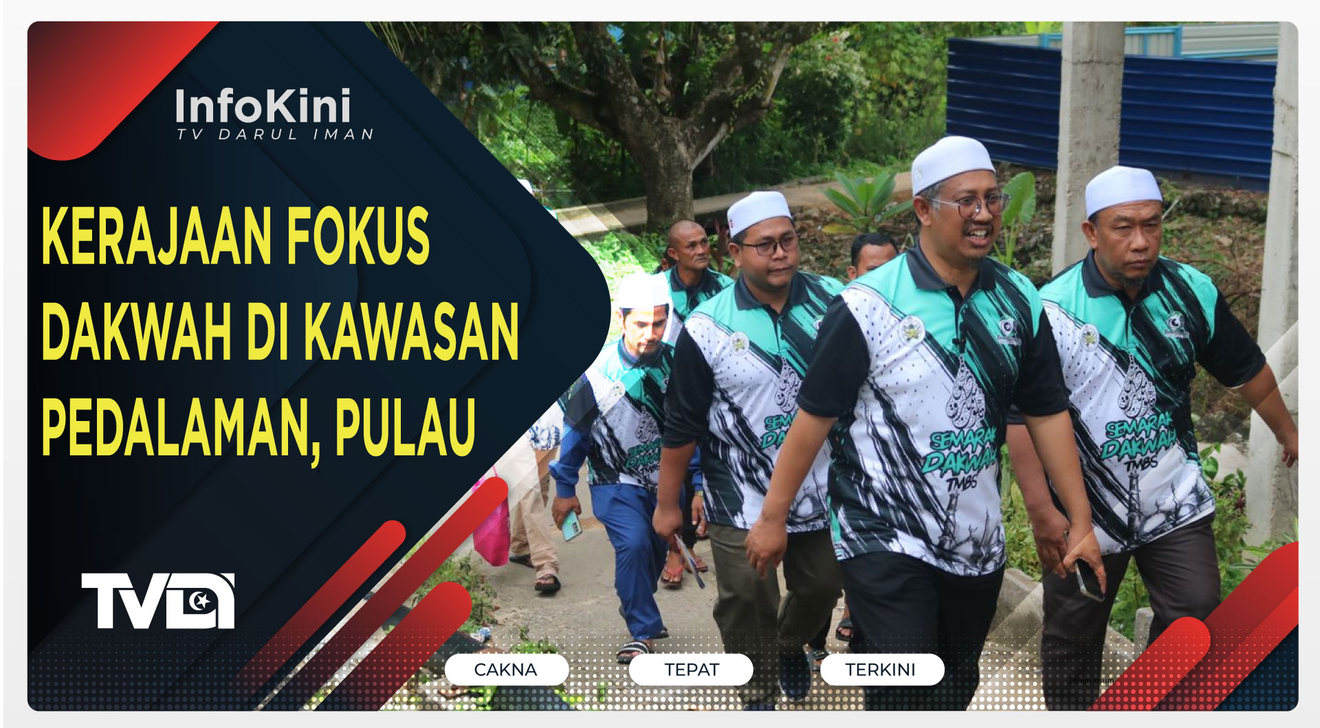 Kerajaan Fokus Dakwah di Kawasan Pedalaman, Pulau