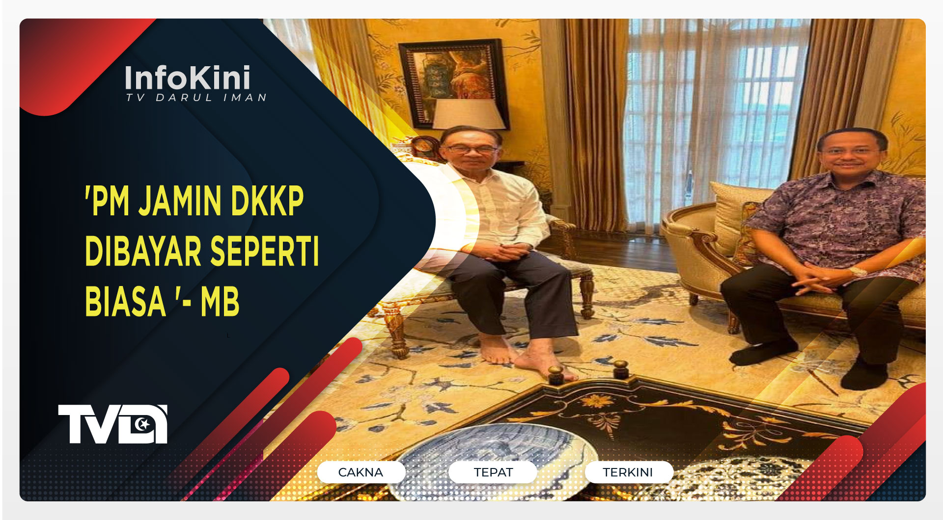 'PM Jamin DKKP Dibayar Seperti Biasa '- MB