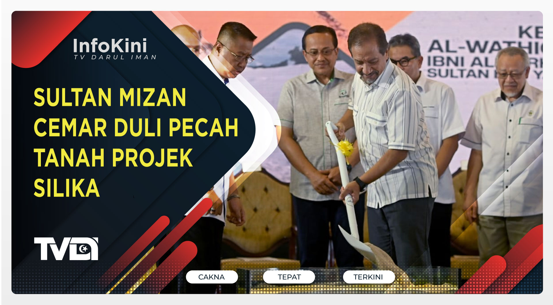 Sultan Mizan Cemar Duli Pecah Tanah Projek Silika