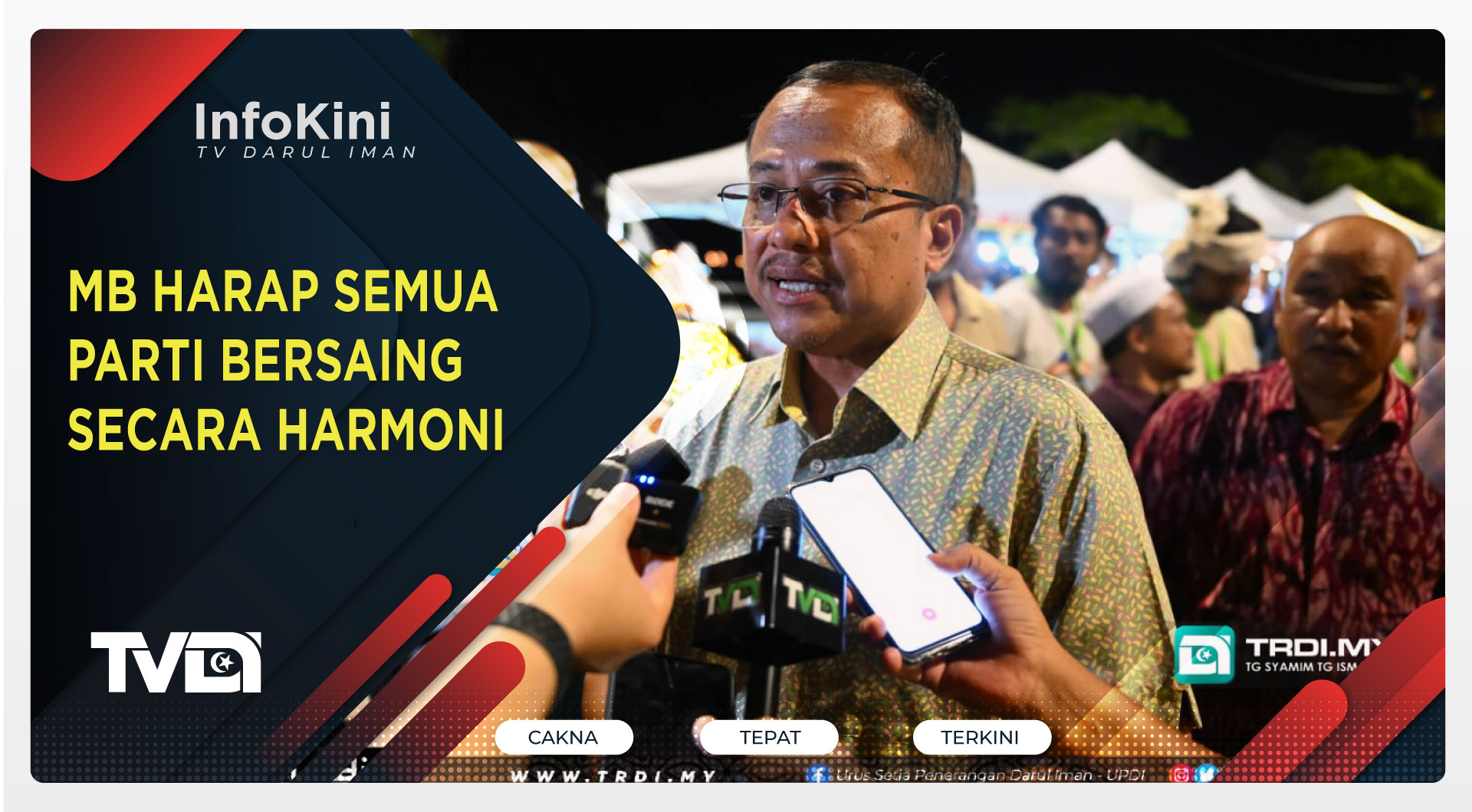 MB Harap Semua Parti Bersaing Secara Harmoni
