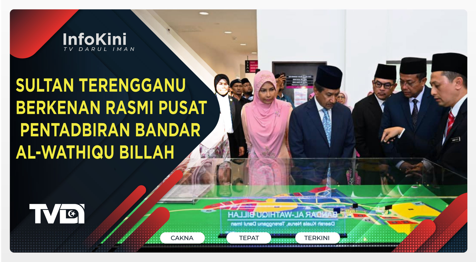 Sultan Terengganu Berkenan Rasmi Pusat Pentadbiran Bandar Al-Wathiqu Billah