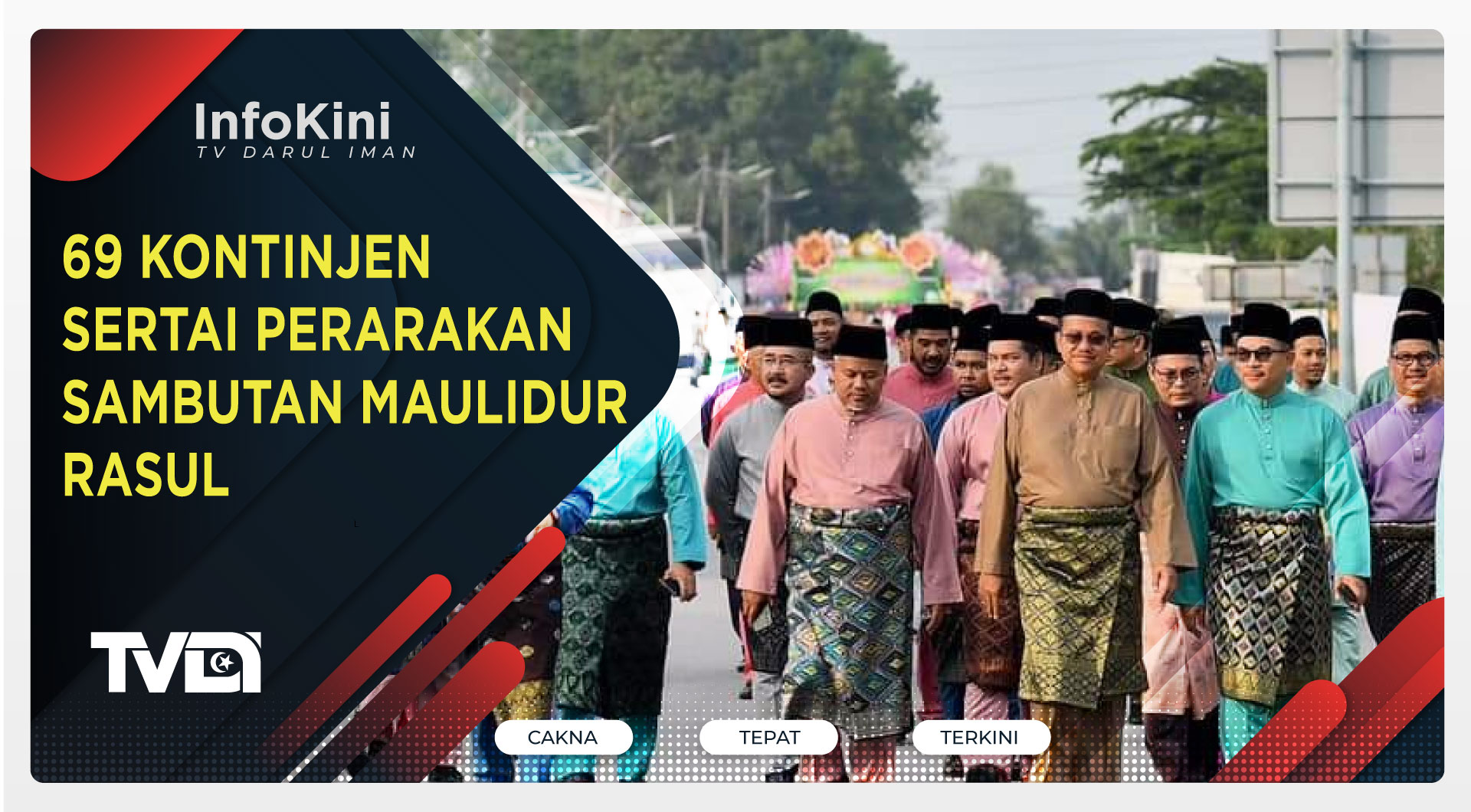 69 Kontinjen Sertai Perarakan Sambutan Maulidur Rasul