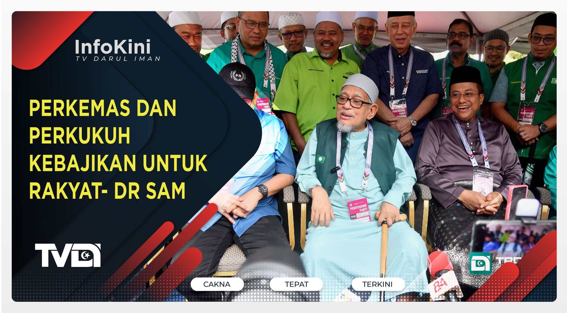 Perkemas Dan Perkukuh Kebajikan Untuk Rakyat- Dr Sam