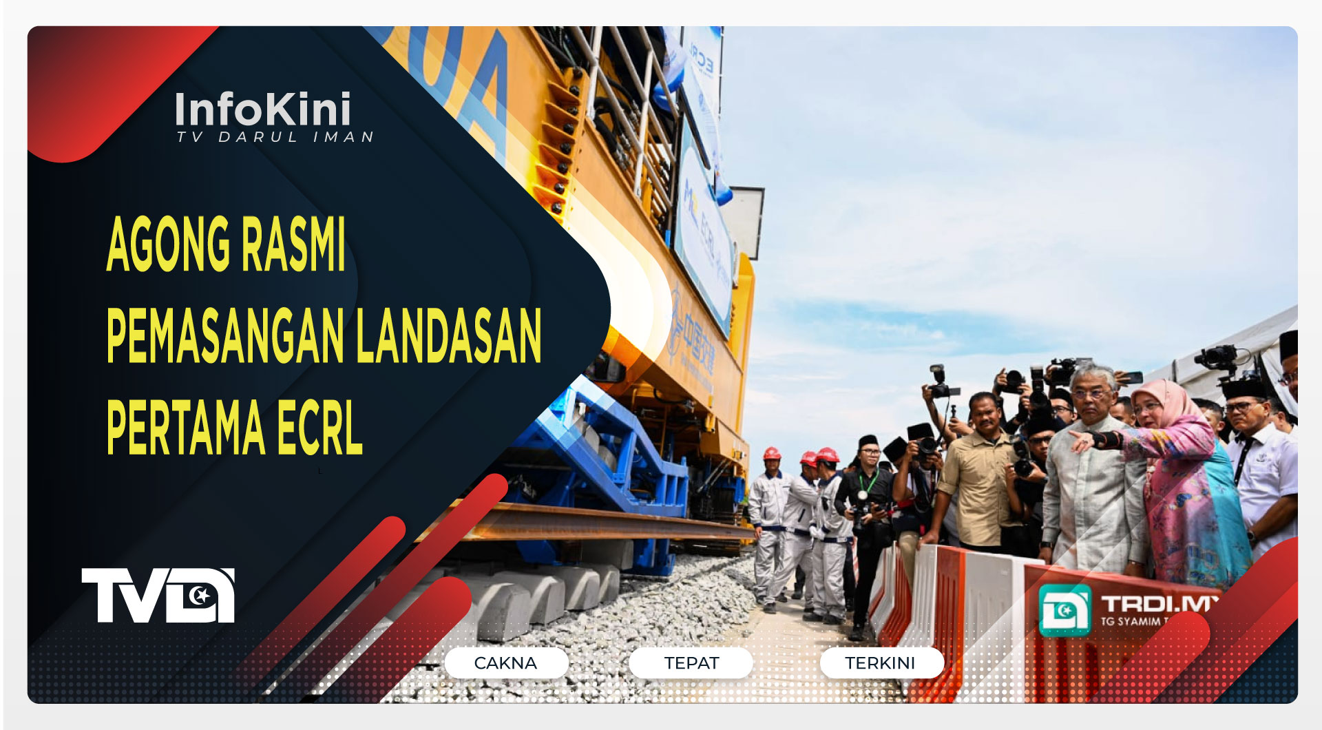 Agong Rasmi Pemasangan Landasan Pertama ECRL