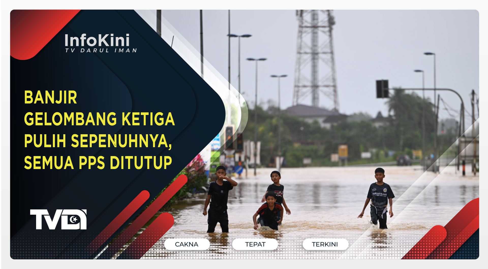 Banjir Gelombang Ketiga Pulih Sepenuhnya, Semua PPS Ditutup