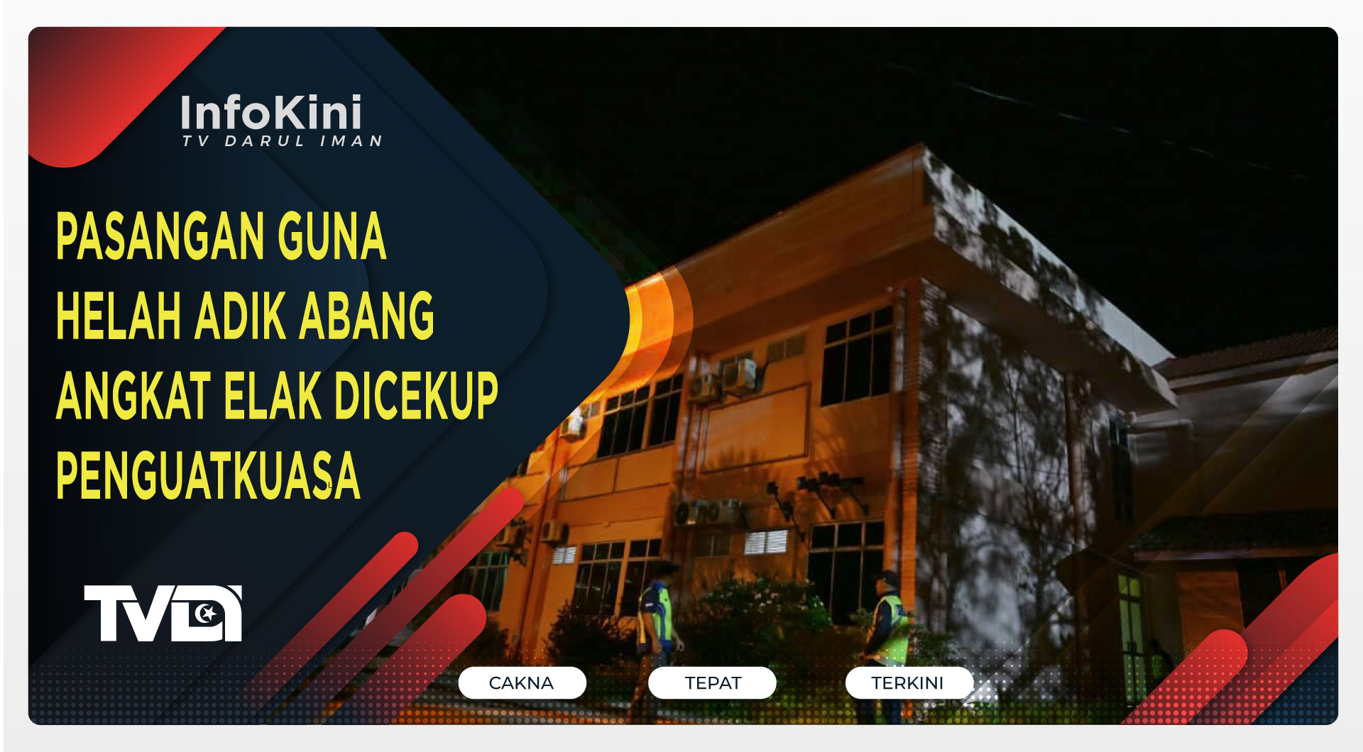 Pasangan Guna Helah Adik Abang Angkat Elak Dicekup Penguatkuasa