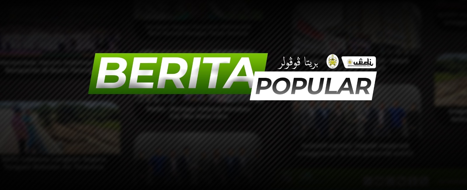 Berita Popular 15-21 Januari 2024