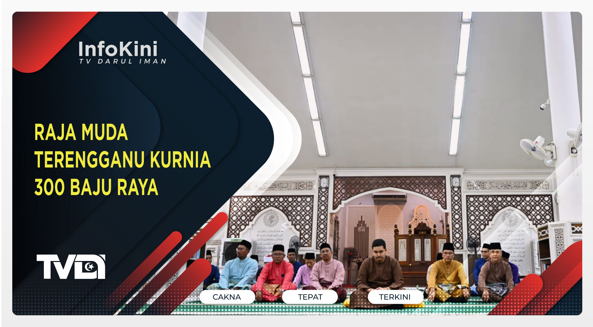 Raja Muda Terengganu Kurnia 300 Baju Raya