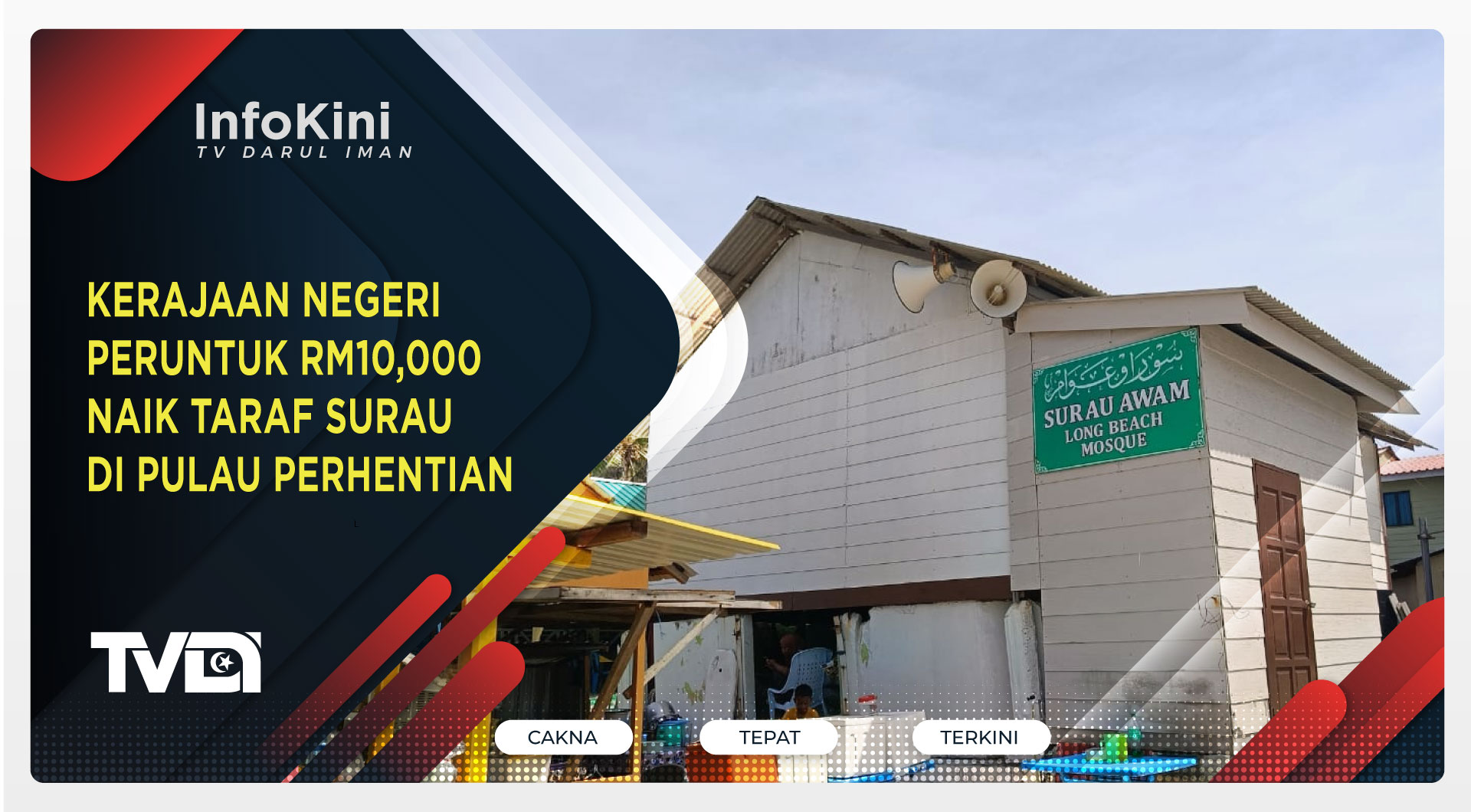 Kerajaan Negeri Peruntuk RM10,000 Naik Taraf Surau di Pulau Perhentian