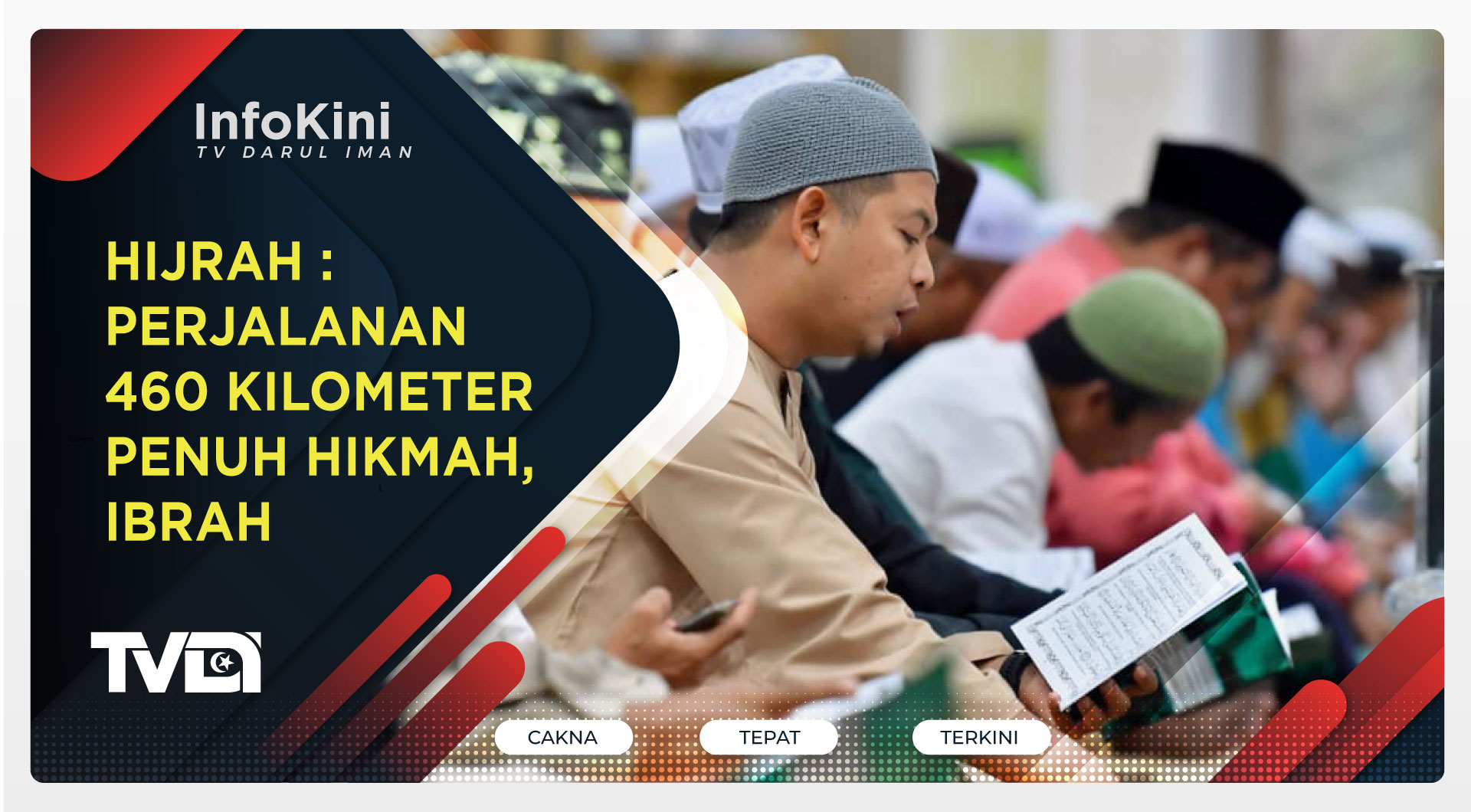 Hijrah : Perjalanan 460 Kilometer Penuh Hikmah, Ibrah