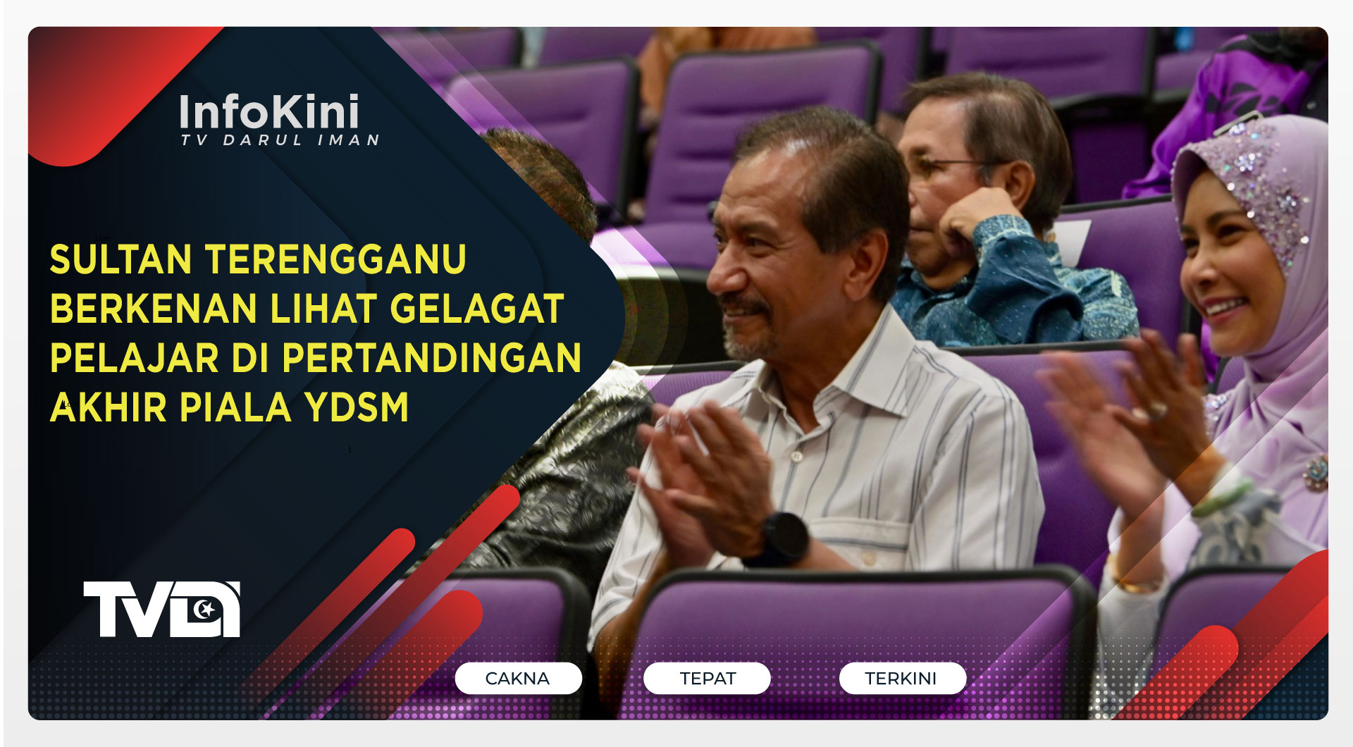 Sultan Terengganu Berkenan Lihat Gelagat Pelajar di Pertandingan Akhir Piala YDSM