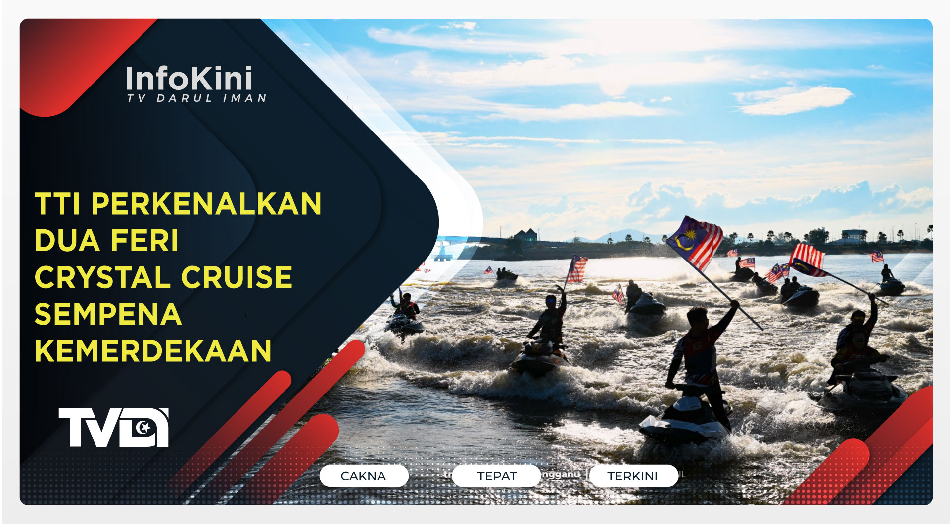 TTI Perkenalkan Dua Feri Crystal Cruise Sempena Kemerdekaan