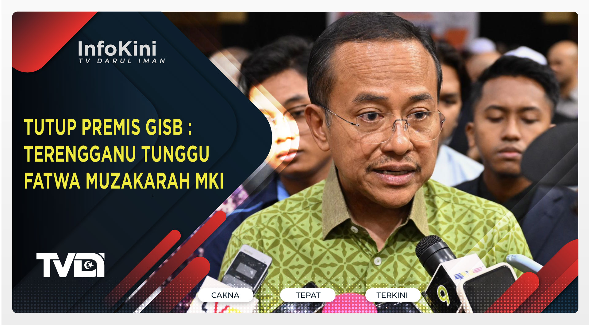 Tutup Premis GISB : Terengganu Tunggu Fatwa Muzakarah MKI