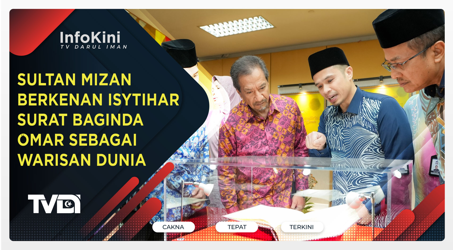 Sultan Mizan Berkenan Isytihar Surat Baginda Omar Sebagai Warisan Dunia