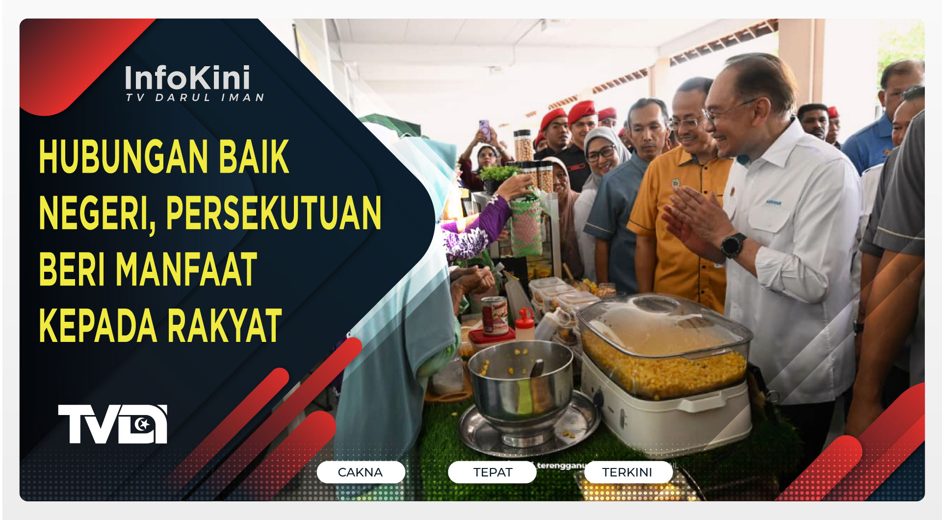Hubungan Baik Negeri, Persekutuan Beri Manfaat Kepada Rakyat