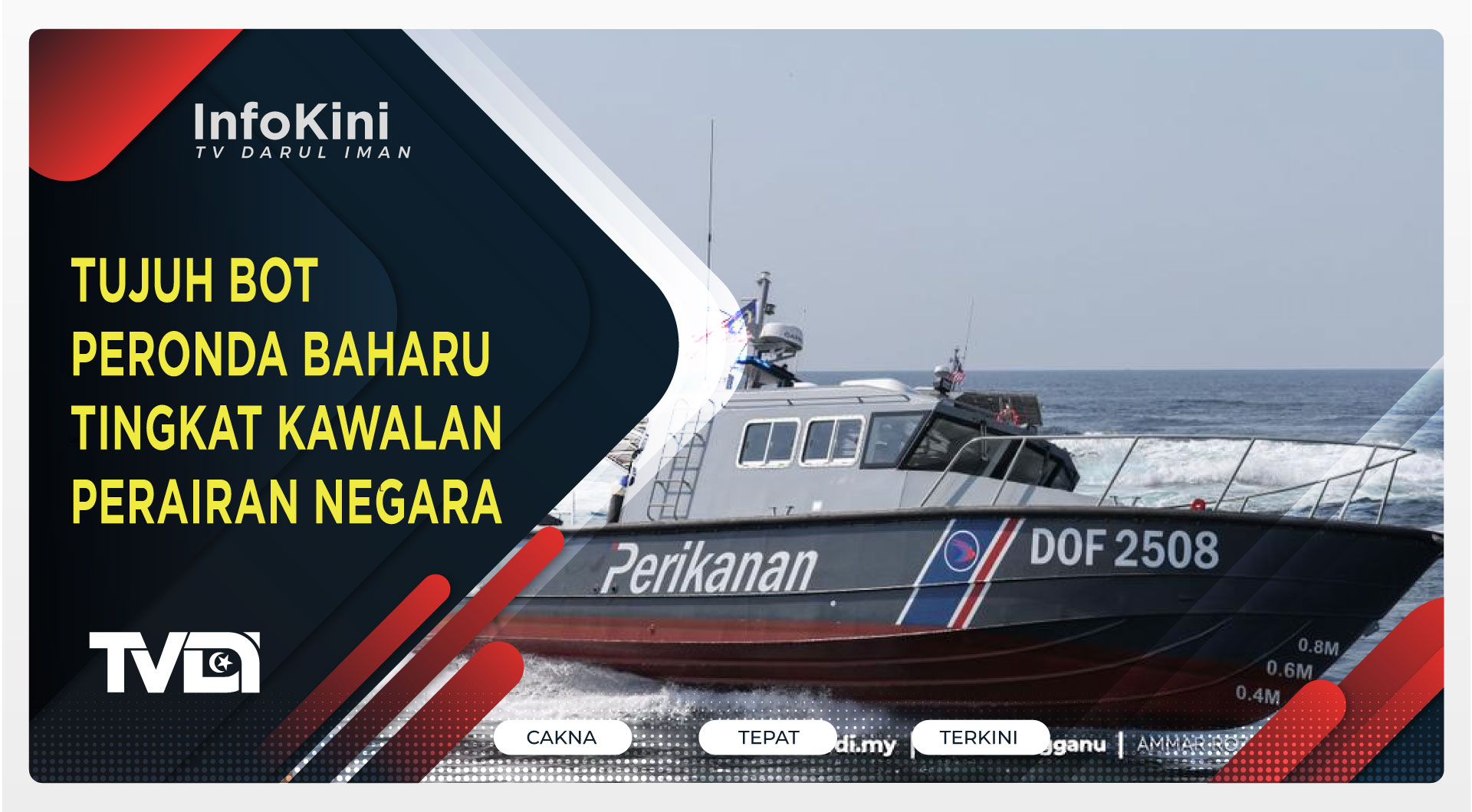 Tujuh Bot Peronda Baharu Tingkat Kawalan Perairan Negara