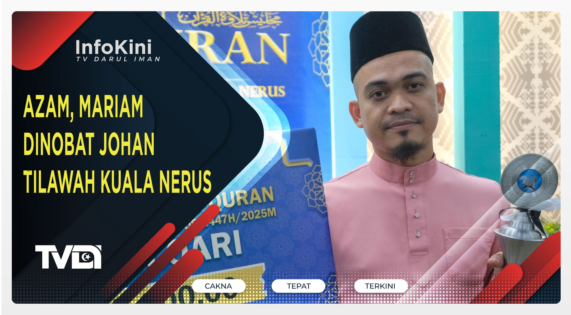 Azam, Mariam Dinobat Johan Tilawah Kuala Nerus