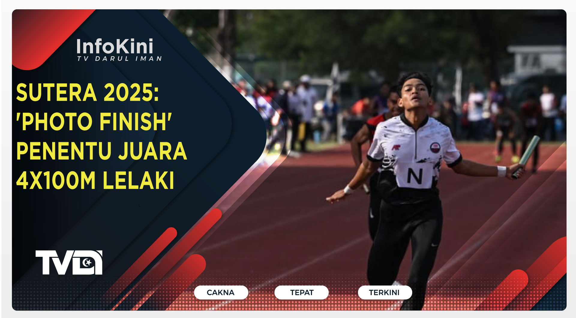 SUTERA 2025: 'Photo Finish' Penentu Juara 4x100M Lelaki