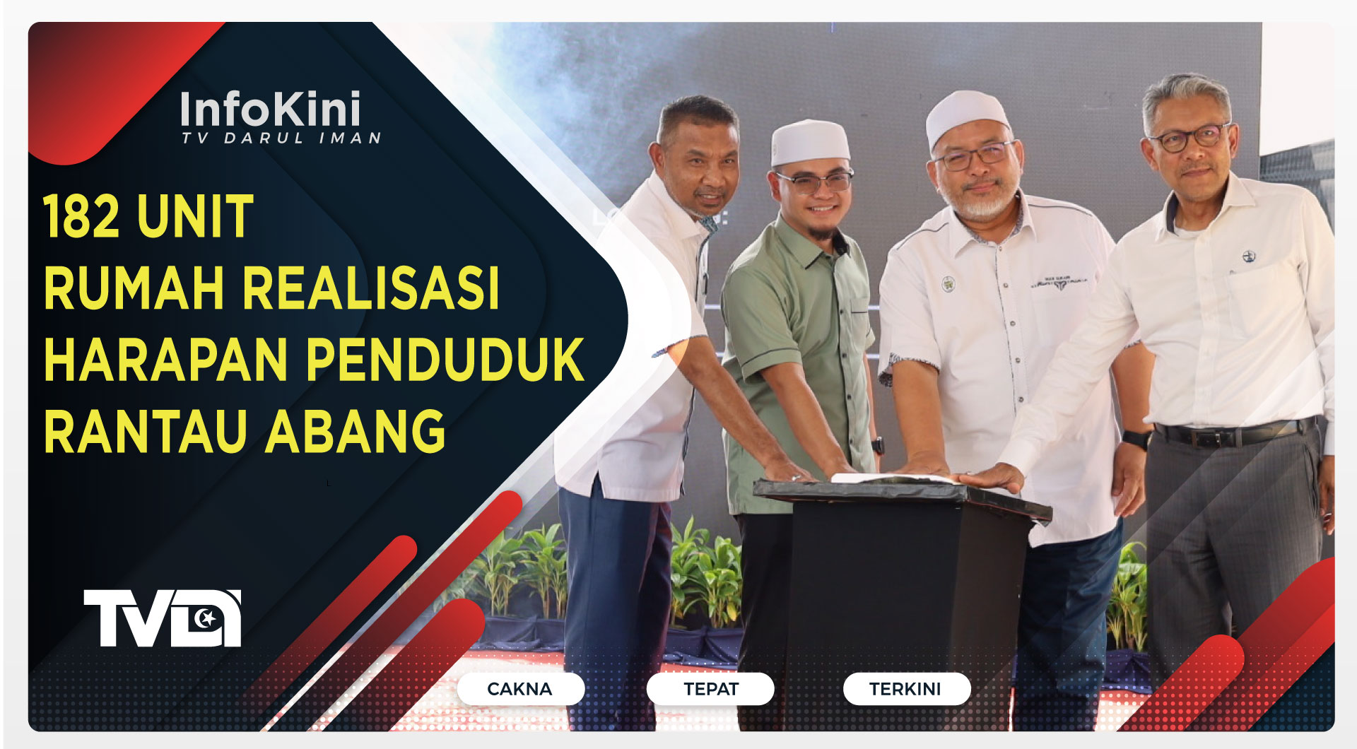182 Unit Rumah Realisasi Harapan Penduduk Rantau Abang