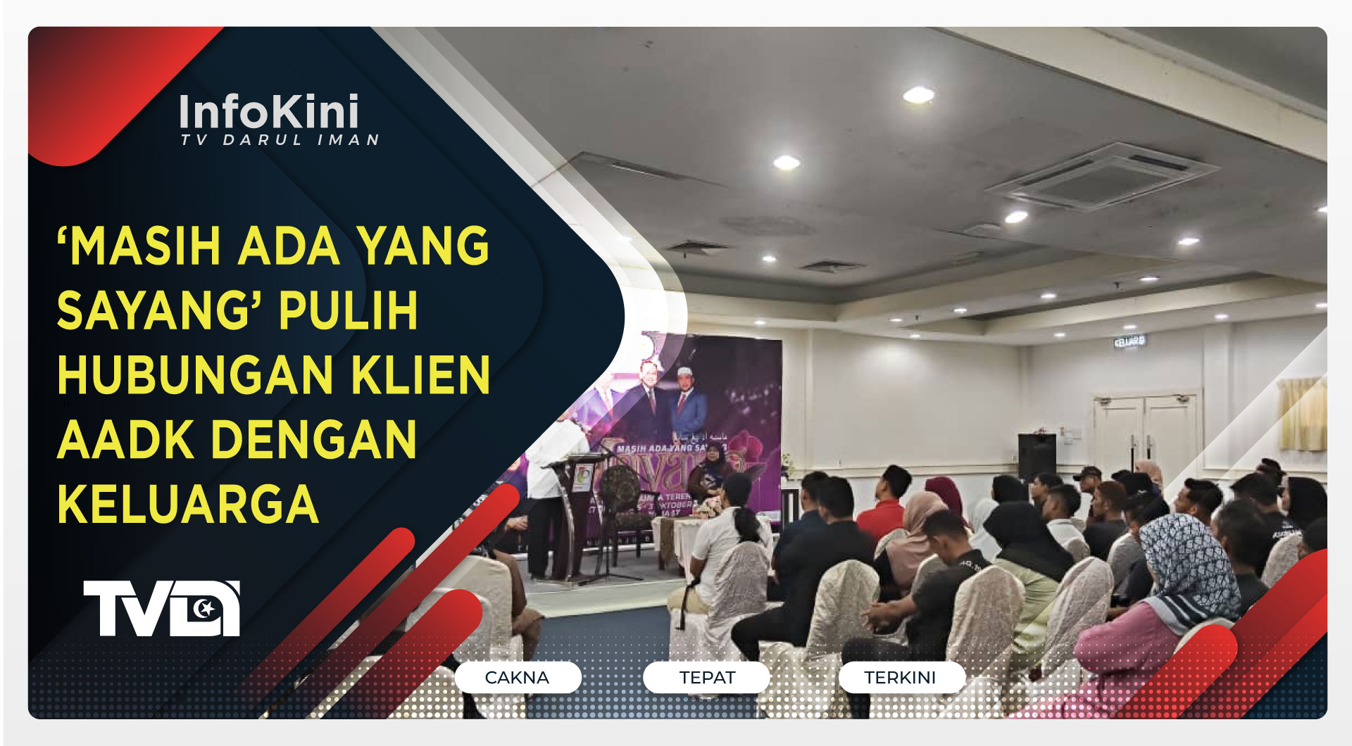 ‘Masih Ada Yang Sayang’ Pulih hubungan Klien AADK Dengan Keluarga