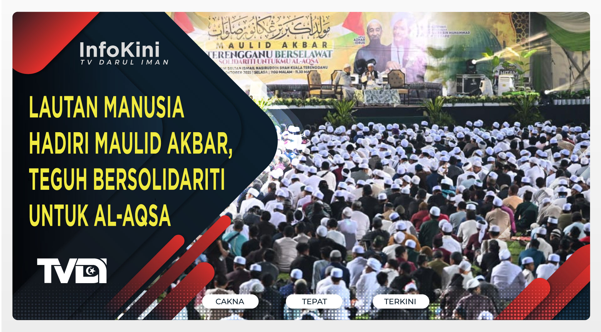 Lautan Manusia Hadiri Maulid Akbar, Teguh Bersolidariti Untuk Al-Aqsa
