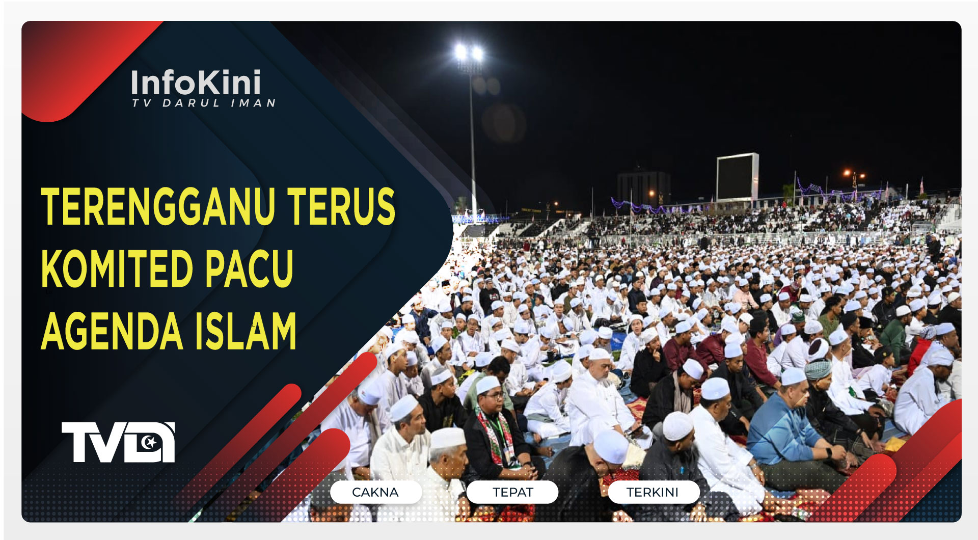 Terengganu Terus Komited Pacu Agenda Islam