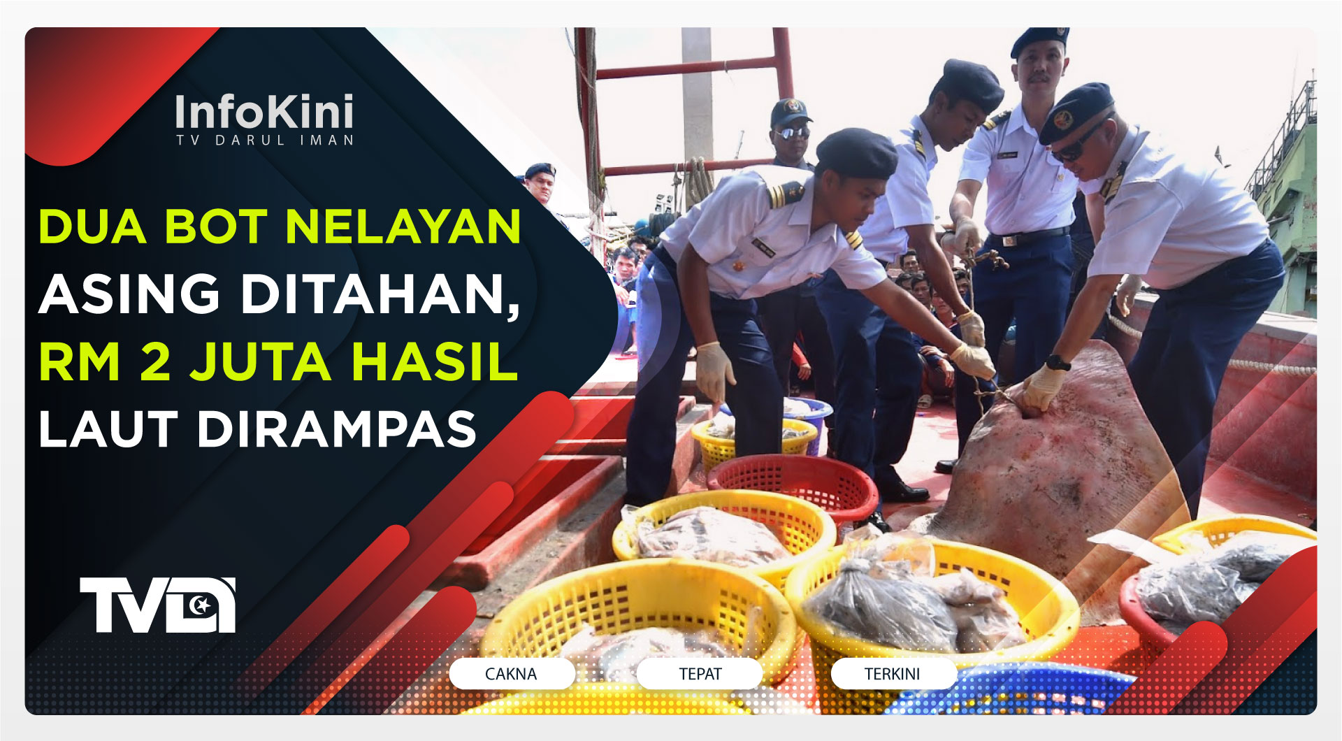 Dua Bot Nelayan Asing Ditahan, RM 2 Juta Hasil Laut Dirampas