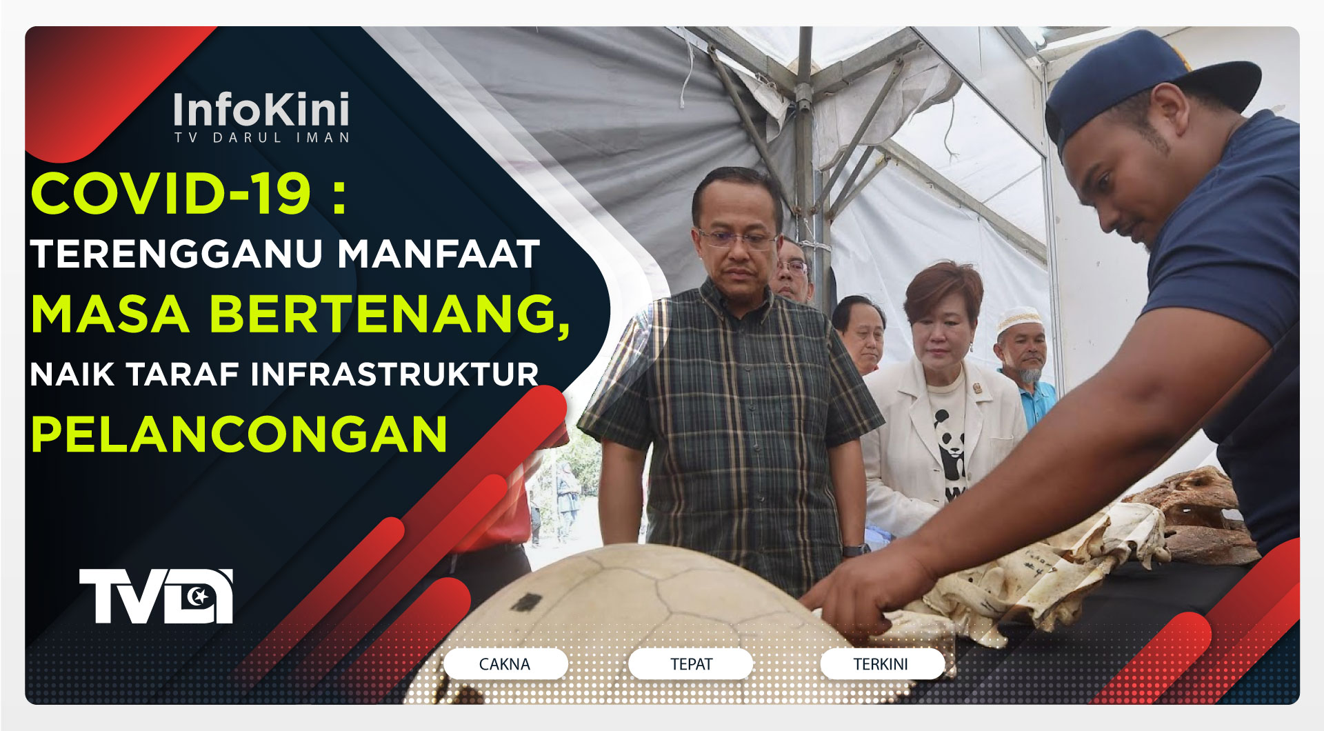 COVID-19 : Terengganu Manfaat Masa Bertenang, Naik Taraf Infrastruktur Pelancongan