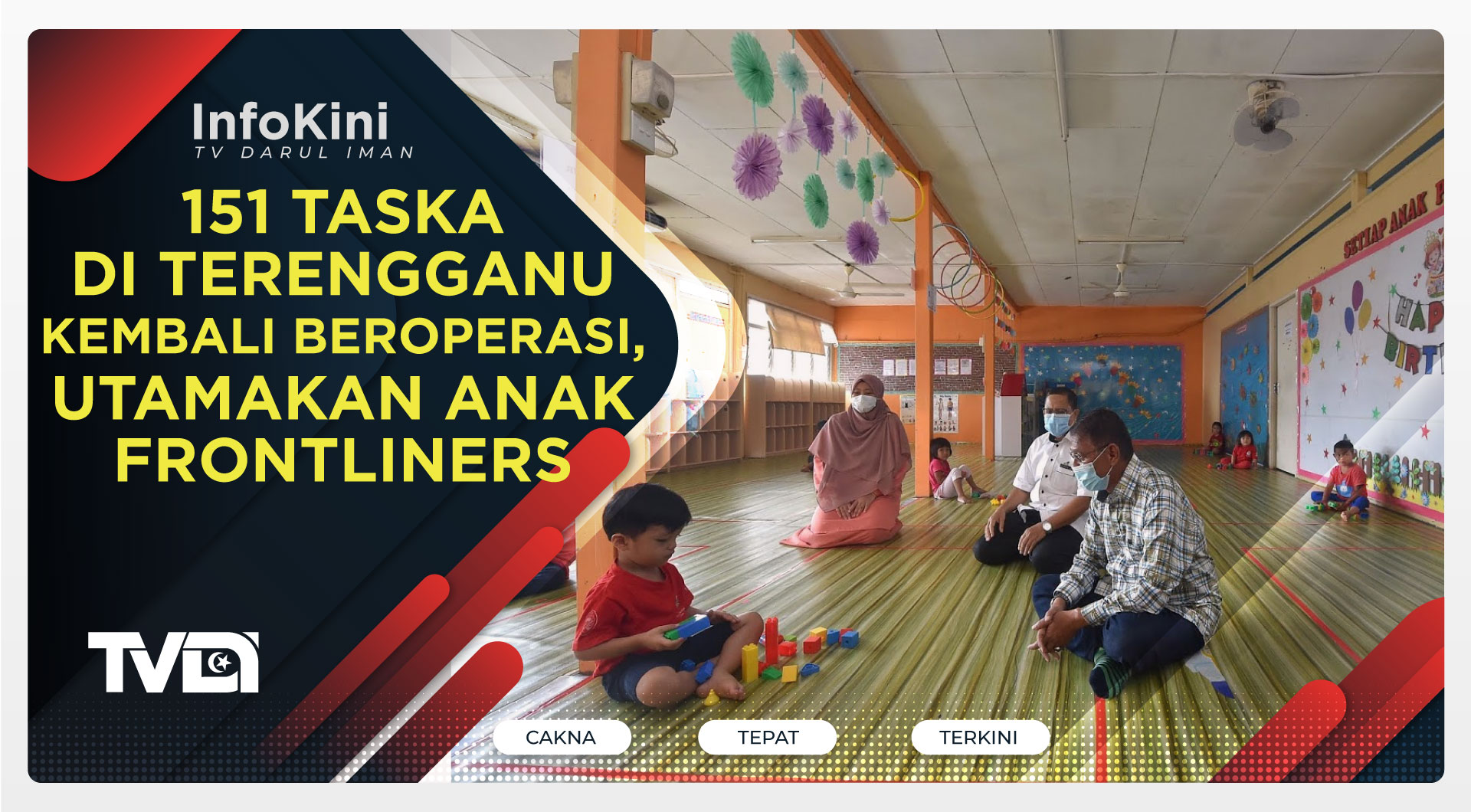 151 Taska Di Terengganu Kembali Beroperasi, Utamakan Anak Frontliners