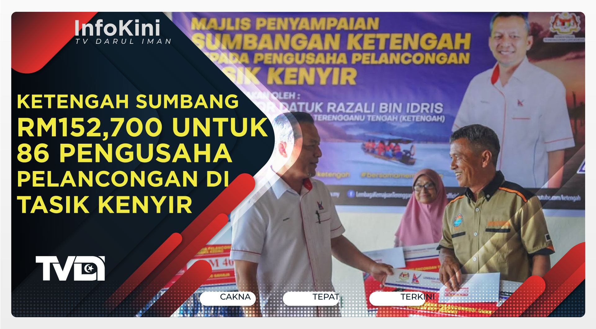 KETENGAH Sumbang RM152,700 Untuk 86 Pengusaha Pelancongan Di Tasik Kenyir