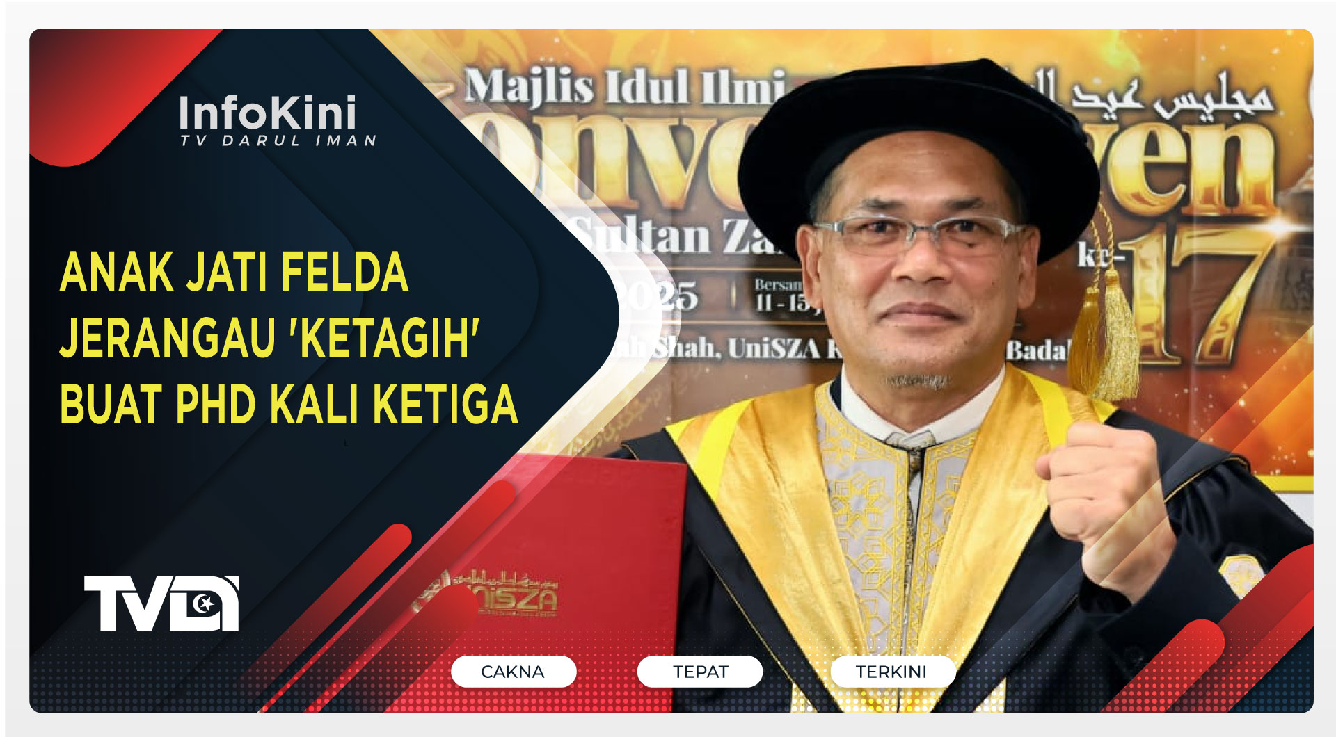 Anak Jati Felda Jerangau 'Ketagih' Buat PHD Kali Ketiga