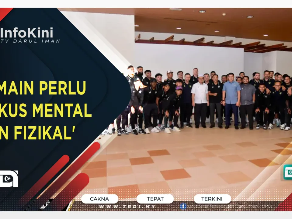 'Pemain Perlu Fokus Mental dan Fizikal'