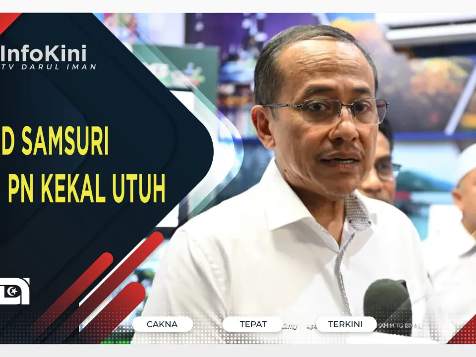 Ahmad Samsuri Yakin PN Kekal Utuh