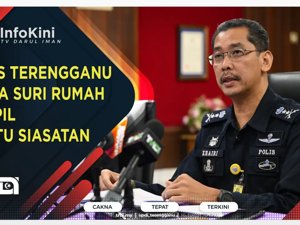 Polis Terengganu Minta Suri Rumah Tampil Bantu Siasatan