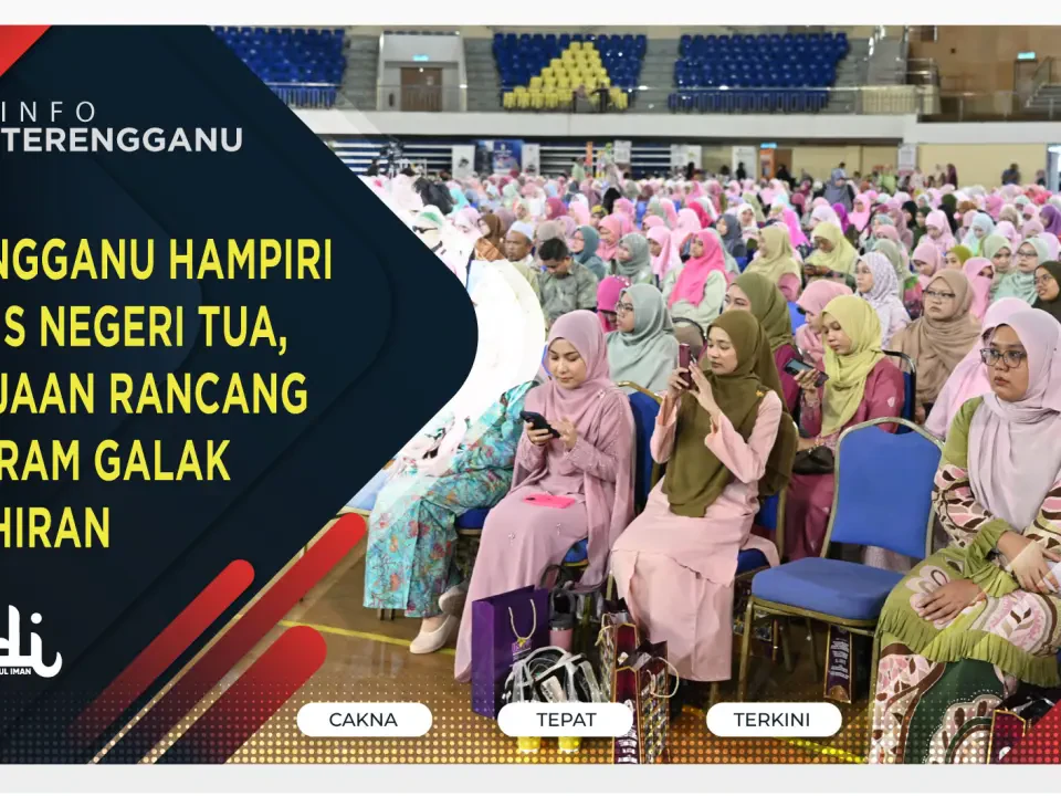 Terengganu Hampiri Status Negeri Tua, Kerajaan Rancang Program Galak Kelahiran