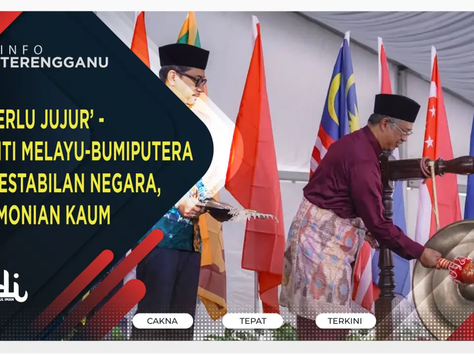 ‘Kita Perlu Jujur’ - Majoriti Melayu-Bumiputera Asas Kestabilan Negara, Keharmonian Kaum